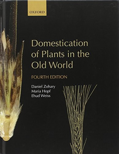 Domestication of plants in the Old World : the origin and spread of domesticated plants in Southwest Asia, Europe, and the Mediterranean Basin /
