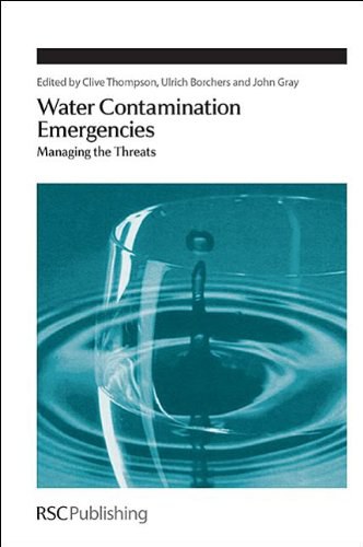 Water contamination emergencies : managing the threats /