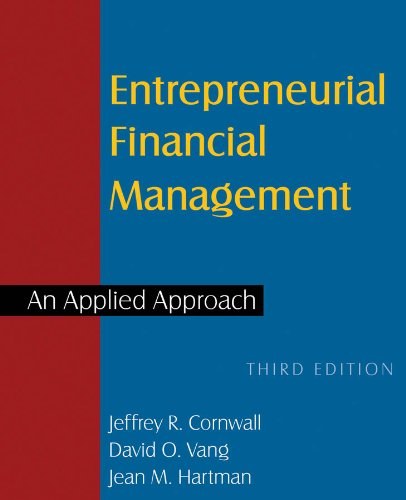 Entrepreneurial financial management : an applied approach /
