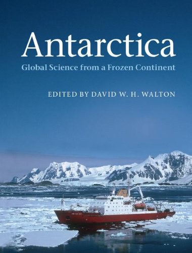 Antarctica : global science from a frozen continent /