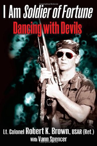 I am Soldier of Fortune : dancing with devils /