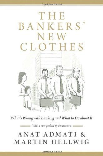 The bankers' new clothes : what's wrong with banking and what to do about it /