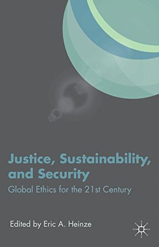 Justice, sustainability, and security : global ethics for the 21st century /