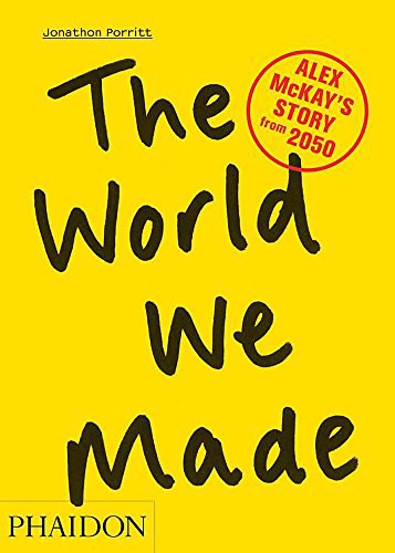 The world we made : Alex McKay's story from 2050 /
