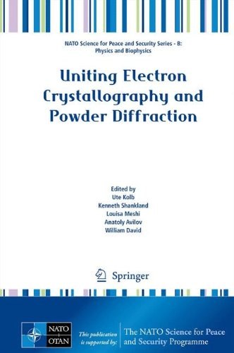 Uniting electron crystallography and powder diffraction : [proceedings of the NATO advanced Institute on uniting electron crystallography and powder diffraction : an essential contribution to the fight against terrorism, Erice, Italy, 2-12 June 2011] /