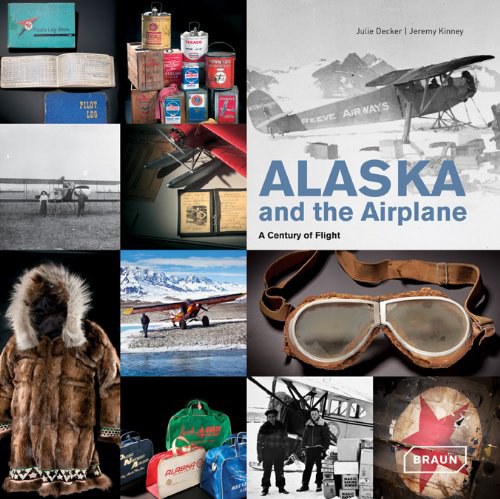 Alaska and the airplane : a century of flight /