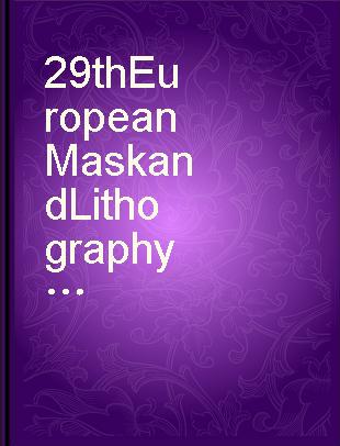 29th European Mask and Lithography Conference : 25-27 June 2013, Dresden, Germany /