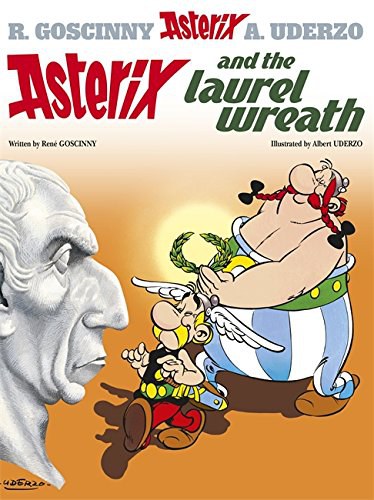 Asterix and the laurel wreath /