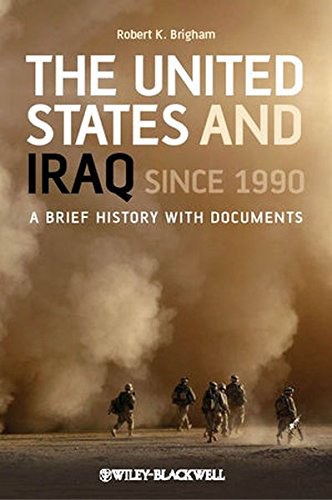 The United States and Iraq since 1990 : a brief history with documents /