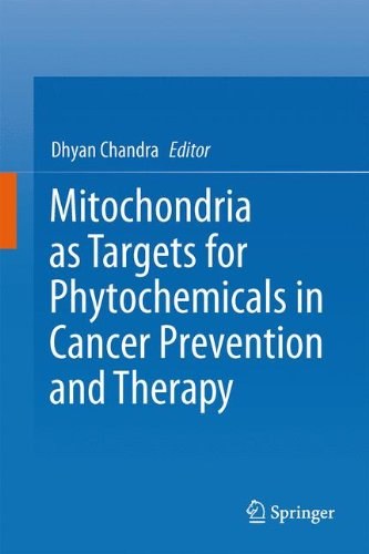 Mitochondria as targets for phytochemicals in cancer prevention and therapy /