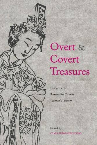 Overt and covert treasures : essays on the sources for Chinese women's history /