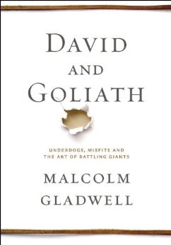 David and Goliath : underdogs, misfits, and the art of battling giants /