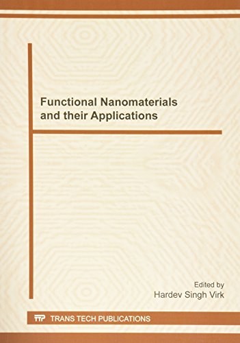 Functional nanomaterials and their applications : special topic volume with invited peer reviewed papers /