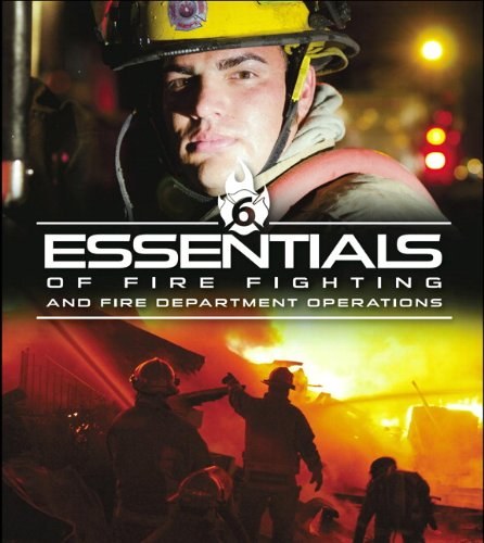 Essentials of fire fighting and fire department operations /