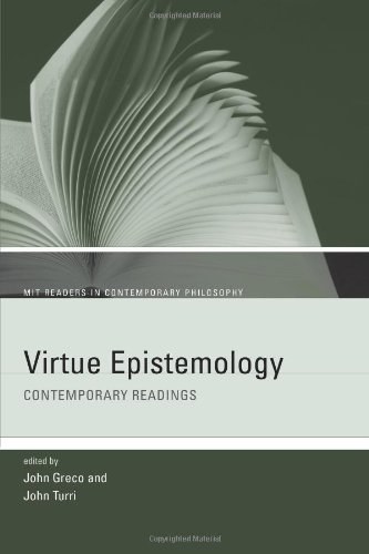 Virtue epistemology : contemporary readings /