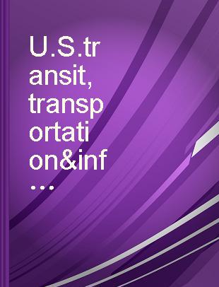 U.S. transit, transportation & infrastructure : considerations & developments.