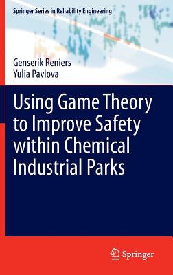 Using game theory to improve safety within chemical industrial parks /