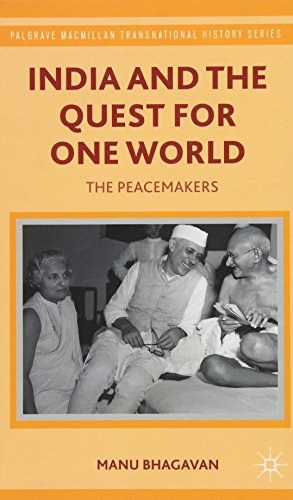 India and the quest for one world : the peacemakers /