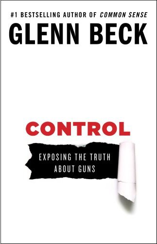 Control : exposing the truth about guns /