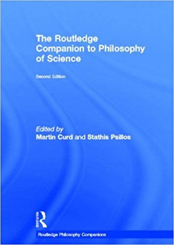 The Routledge companion to philosophy of science /