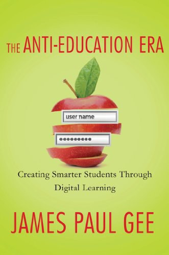 The anti-education era : creating smarter students through digital learning /
