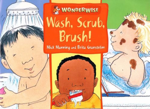 Wash, scrub, brush! : a book about keeping clean /