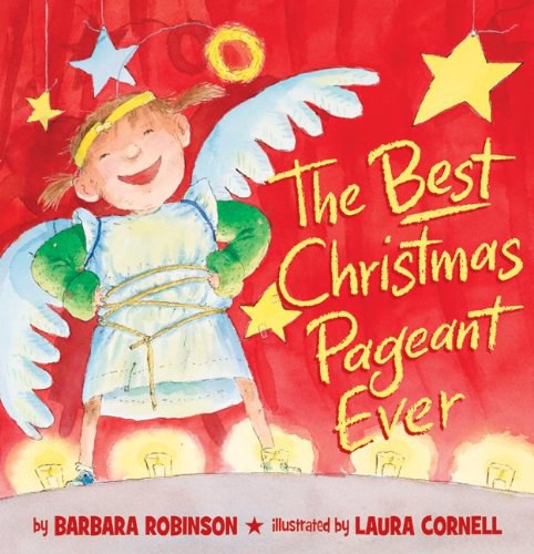 The best Christmas pageant ever /