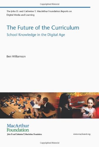 The future of the curriculum : school knowledge in the digital age /