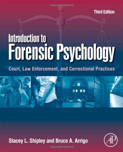 Introduction to forensic psychology : Court, law enforcement, and correctional practices /