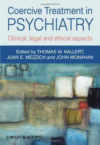 Coercive treatment in psychiatry : clinical, legal and ethical aspects /
