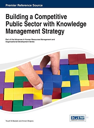 Building a competitive public sector with knowledge management strategy /