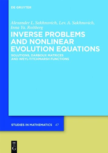 Inverse problems and nonlinear evolution equations : solutions, Darboux matrices and Weyl-Titchmarsh functions /