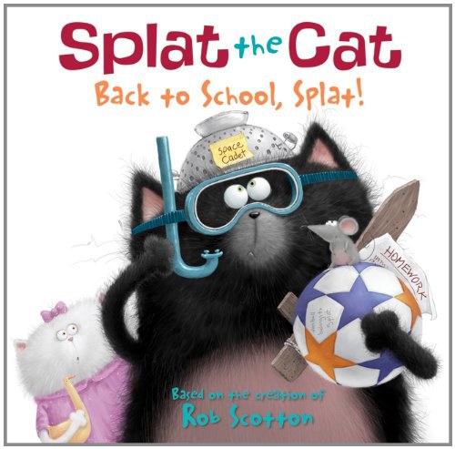 Splat the cat : back to school, Splat! /