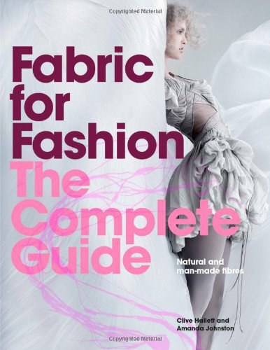 Fabric for fashion : the complete guide : natural and man-made fibers /