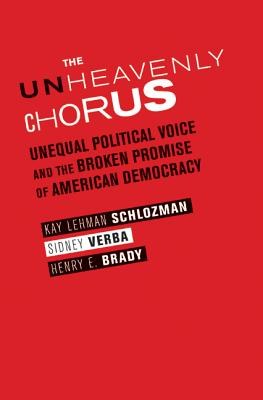 The unheavenly chorus : unequal political voice and the broken promise of American democracy /