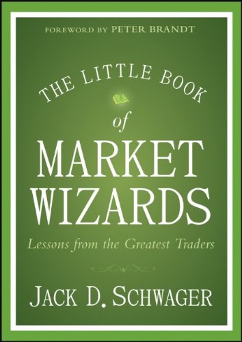 The little book of market wizards : lessons from the greatest traders /