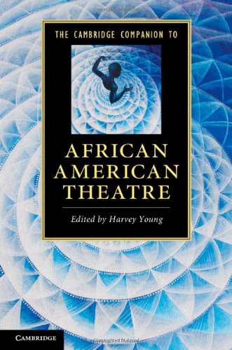 The Cambridge companion to African American theatre /