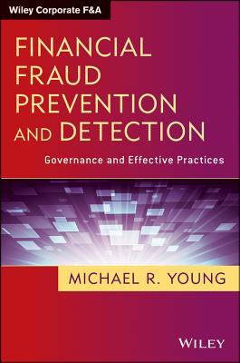 Financial fraud prevention and detection : governance and effective practices /