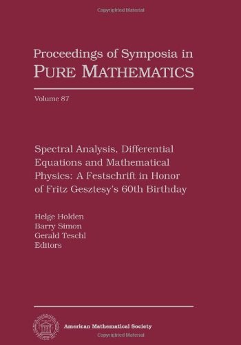 Spectral analysis, differential equations, and mathematical physics : a festschrift in honor of Fritz Gesztesy's 60th birthday /