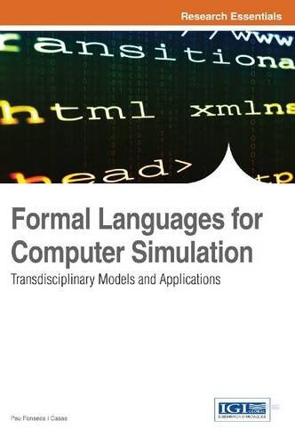Formal languages for computer simulation : transdisciplinary models and applications /