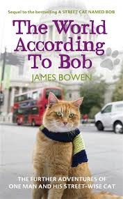 The world according to Bob : the further adventures of one man and his street-wise cat /