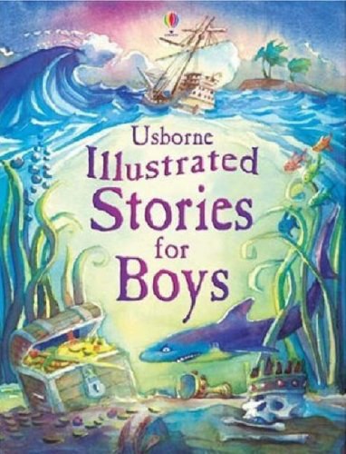 Usborne illustrated stories for boys /
