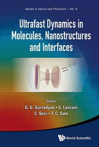 Ultrafast dynamics in molecules, nanostructures and interfaces : selected lectures presented at Symposium on Ultrafast Dynamics of the 7th International Conference on Materials for Advanced Technologies, Singapore, 30 June - 5 July 2013 /