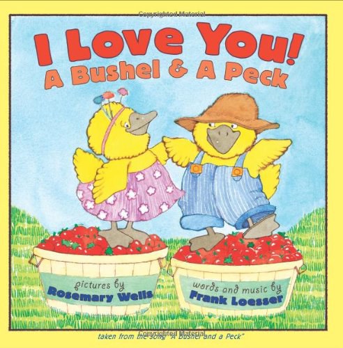 I love you! : a bushel & a peck /