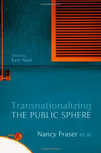 Transnationalizing the Public Sphere /