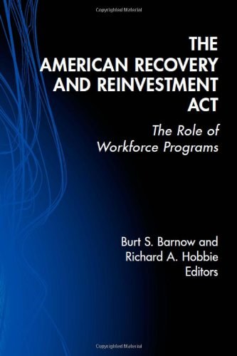 The American Recovery and Reinvestment Act : the role of workforce programs /