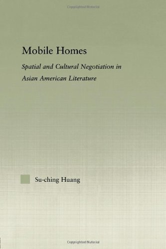 Mobile homes : spatial and cultural negotiation in Asian American literature /