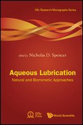 Aqueous lubrication : natural and biomimetic approaches /