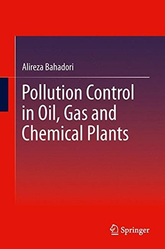 Pollution control in oil, gas and chemical plants /