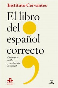El libro del español correcto : claves para hablar y escribir bien en español /